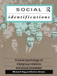 Social Identifications; Dominic Abrams, Michael A. Hogg; 1988