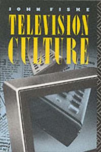 Television Culture; John Fiske; 1987