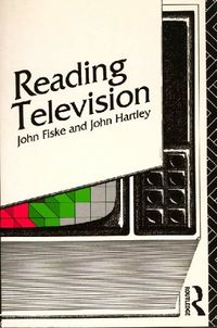 READING TELEVISION; John Fiske, John Hartley; 1978
