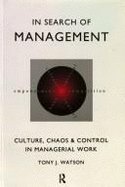 In search of management : culture, chaos and control in managerial work; Tony J. Watson; 1994