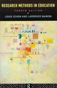 Research Methods in Education; Louis Cohen; 1994