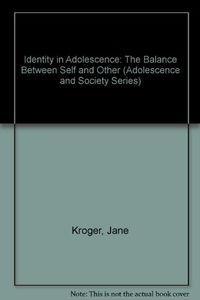 Identity in Adolescence; Jane Kroger; 1996