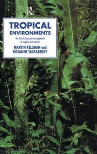 Tropical Environments; Martin Kellman, Rosanne Tackaberry; 1997