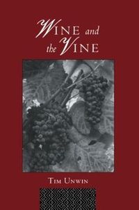Wine and the Vine; Tim Unwin; 1996