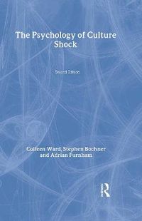 Psychology Culture Shock; Colleen Ward, Stephen Bochner, Adrian Furnham; 2001