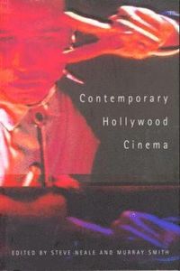 Contemporary Hollywood Cinema; Steve Neale, Murray Smith; 1998
