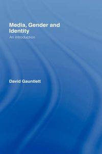 Media, Gender and Identity; Gauntlett David; 2002
