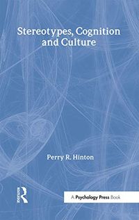 Stereotypes, Cognition and Culture; Perry R Hinton; 2000