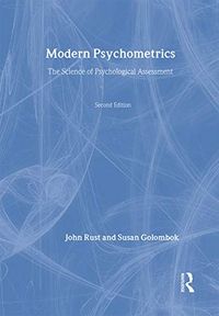 Modern Psychometrics: The Science of Psychological Assessment; John Rust; 1999