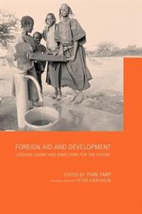 Foreign Aid and Development; Finn Tarp, Peter Hjertholm; 2000