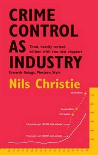 Crime Control as Industry; Christie Nils; 2000