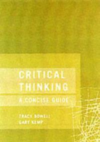 Critical Thinking; Bowell Tracey, Gary Kemp; 2001