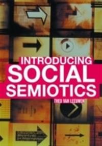 Introducing Social Semiotics; Theo van Leeuwen; 2004