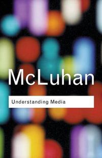 Understanding Media; Marshall McLuhan; 2001