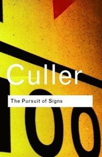 The Pursuit of Signs; Jonathan Culler; 2001