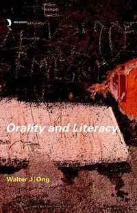 Orality and Literacy; Walter J. Ong; 2002
