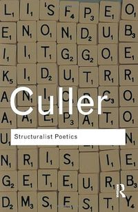 Structuralist Poetics; Jonathan Culler; 2002