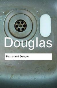 Purity and Danger; Mary Douglas; 2002