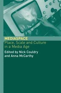 MediaSpace; Nick Couldry, Anna McCarthy; 2003