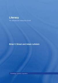 Literacy; Brian V. Street, Adam Lefstein; 2007