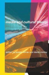 Media and Cultural Theory; James Curran, David Morley; 2005