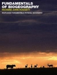 Fundamentals of Biogeography; Richard John Huggett; 2004