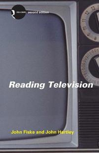 Reading Television; John Fiske, John Hartley; 2003