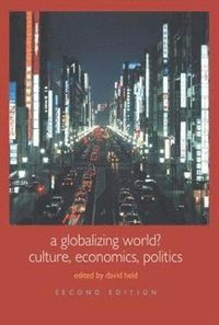 A Globalizing World?; David Held; 2004