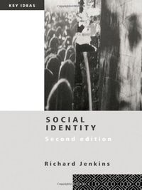 Social identity; Richard Jenkins; 2004