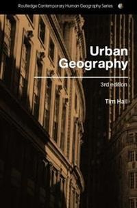Urban Geography; Tim Hall; 2006