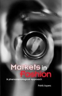 Markets in Fashion; Patrik Aspers; 2005