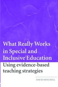 What Really Works in Special and Inclusive Education; David R. Mitchell; 2006