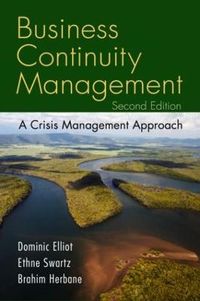 Business Continuity Management; Ethné Swartz, Dominic Elliott; 2010