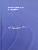 Research Methods in Education; Louis Cohen, Manion Lawrence, Keith Morrison; 2007