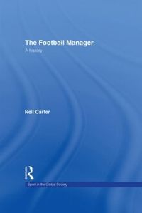The Football Manager; Neil Carter; 2006
