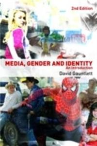 Media, Gender and Identity; David Gauntlett; 2008