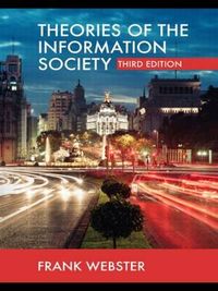 Theories of the Information Society; Webster Frank; 2006