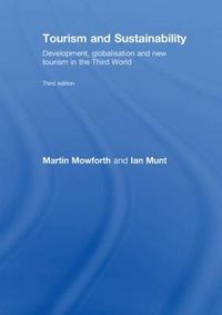 Tourism and Sustainability; Mowforth Martin, Munt Ian; 2008