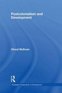 Postcolonialism and Development; Cheryl Mcewan; 2008