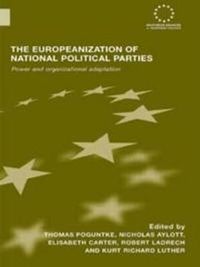 The Europeanization of National Political Parties; Nicholas Aylott, Thomas Poguntke; 2008