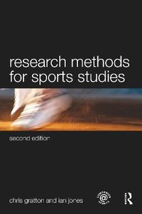 Research Methods for Sports Studies; Chris Gratton, Ian Jones; 2009