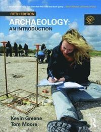 Archaeology; Kevin Greene, Tom Moore; 2010