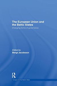 The European Union and the Baltic States; Bengt Jacobsson; 2011