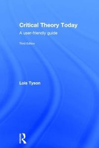 Critical Theory Today; Lois Tyson; 2014