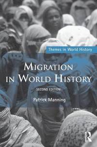 Migration in World History; Patrick Manning; 2012