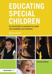 Educating Special Children; Michael Farrell; 2012