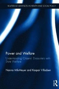 Power and Welfare; Nanna Mik-Meyer, Kaspar Villardsen; 2012