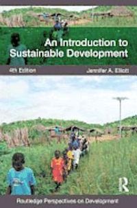 An Introduction to Sustainable Development; Jennifer Elliott; 2013