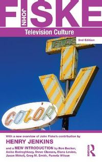 Television Culture; John Fiske; 2010