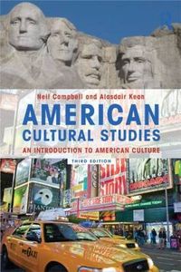 American Cultural Studies; Neil Campbell, Alasdair Kean; 2011